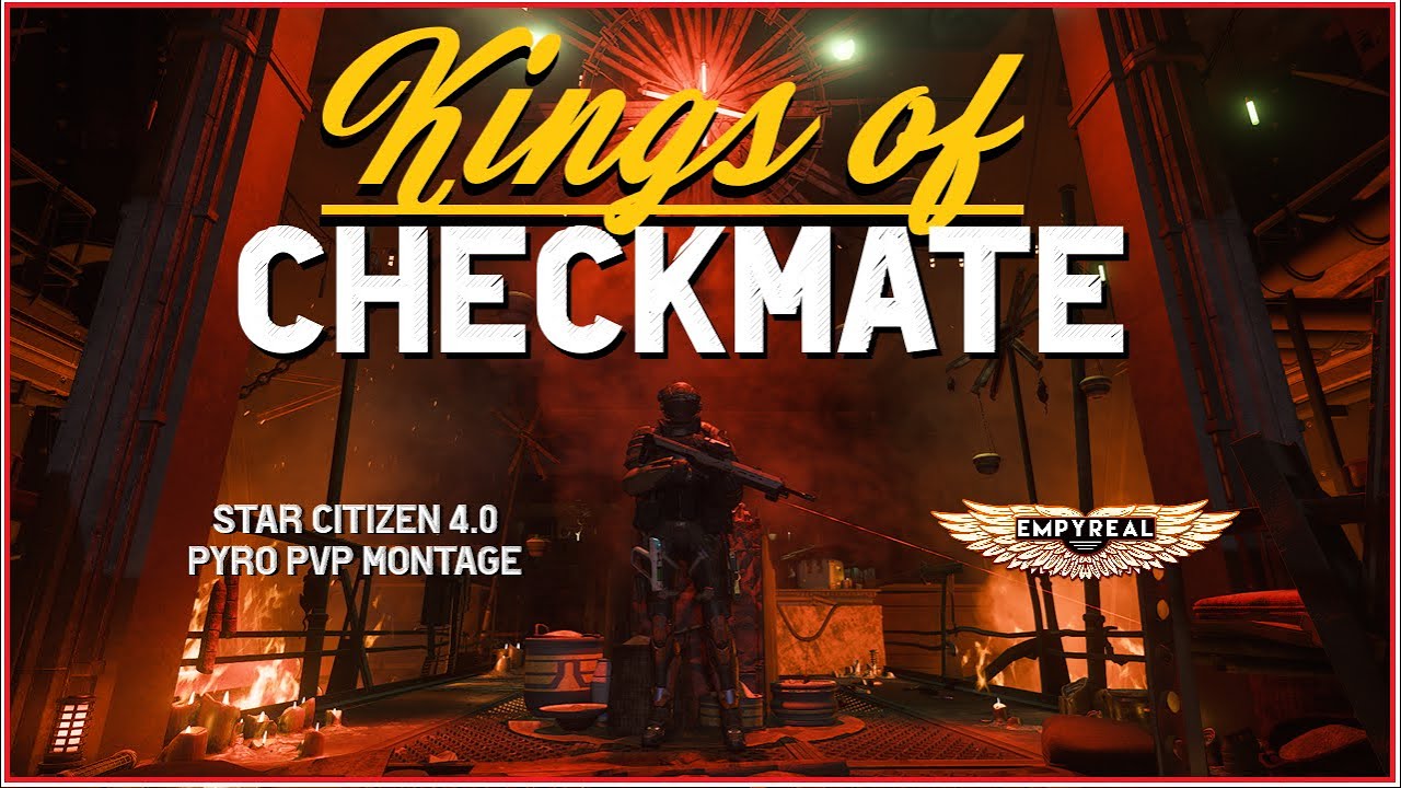 Kings of Checkmate | Star Citizen 4.0 LIVE Pyro PvP Montage | feat. 1st Squadron, Shadow Moses +more