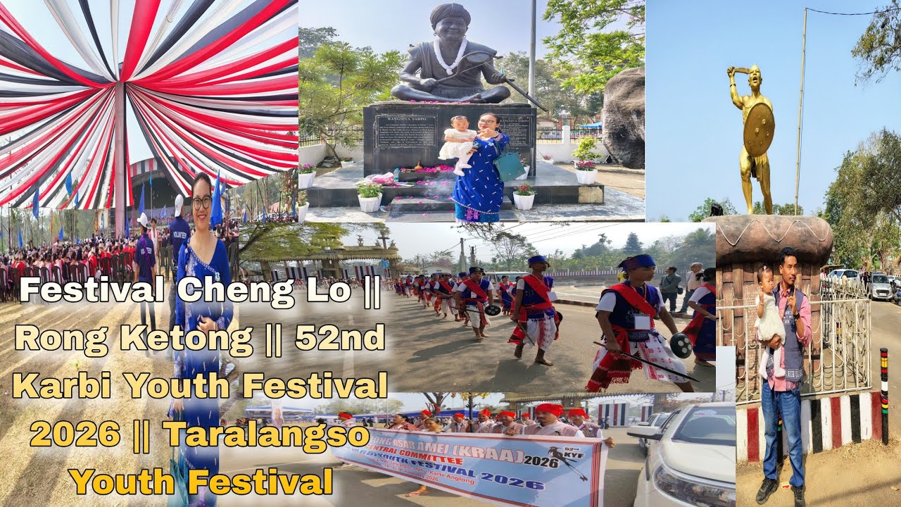 Festival Cheng Lo || Rong Ketong || 52nd Karbi Youth Festival 2026 || Taralangso Youth Festival || 