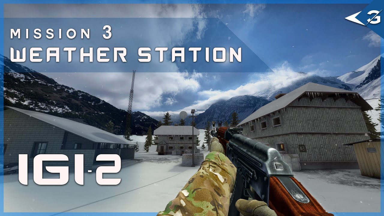 IGI 2: Covert Strike Remake &ndash; Mission 3 | Weather Station | Full Stealth Playthrough