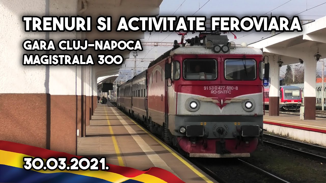 [4K] Trenuri și activitate feroviară în gara Cluj Napoca [30.03.2021]
