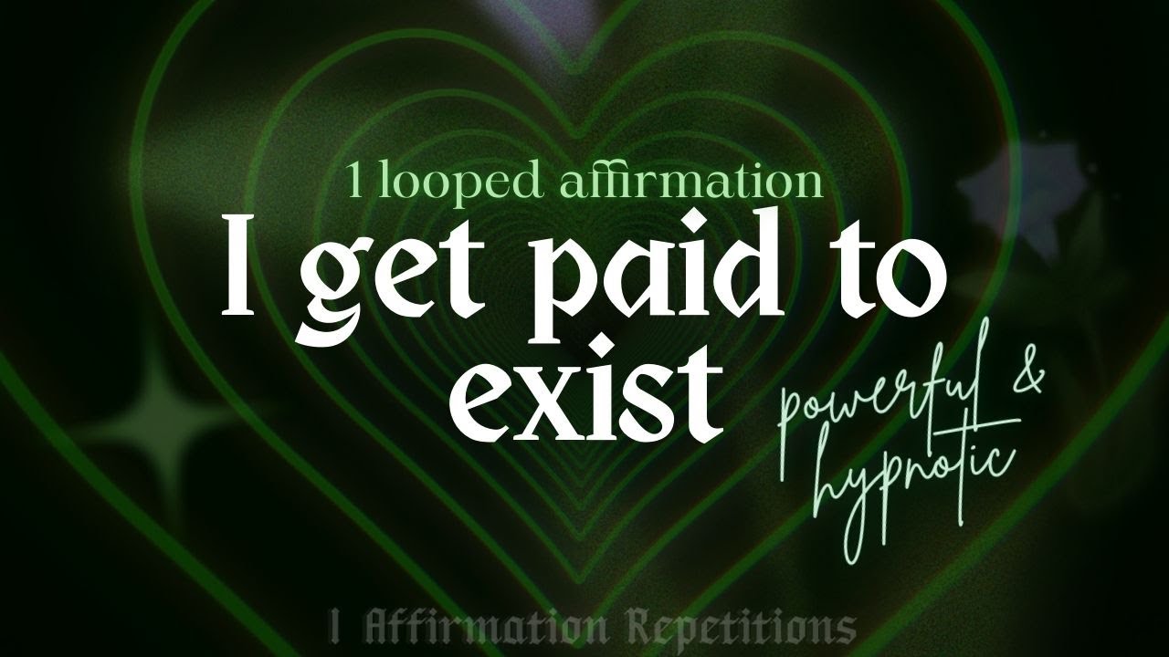 Get PAID TO EXIST With This One Hypnotic Affirmation ✧