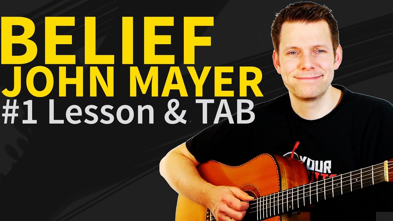 How to play Belief Guitar Lesson & TAB - John Mayer