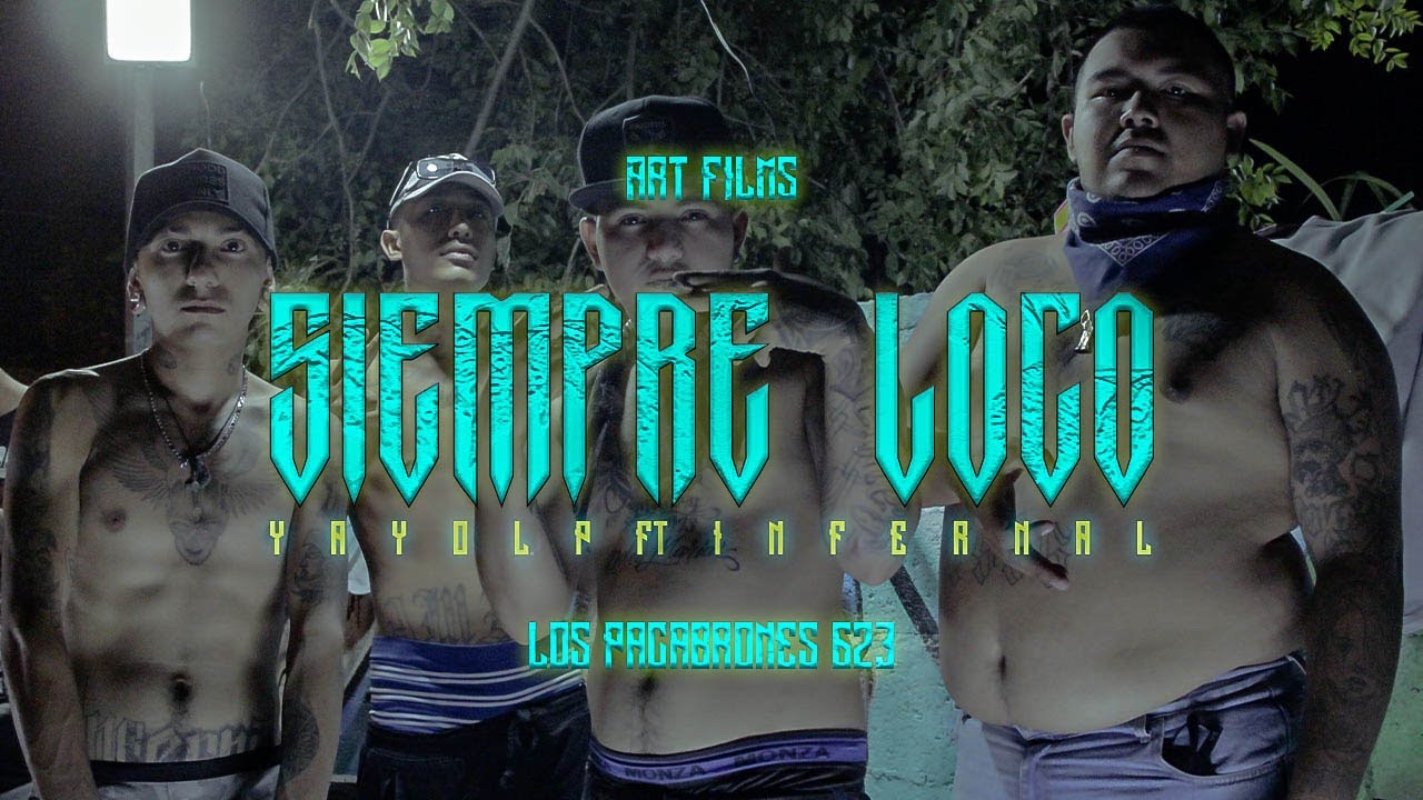 Los Pacabrones 623  SIEMPRE LOCO  Yayo Lp FT  El infernal ( VIDEO OFICIAL )