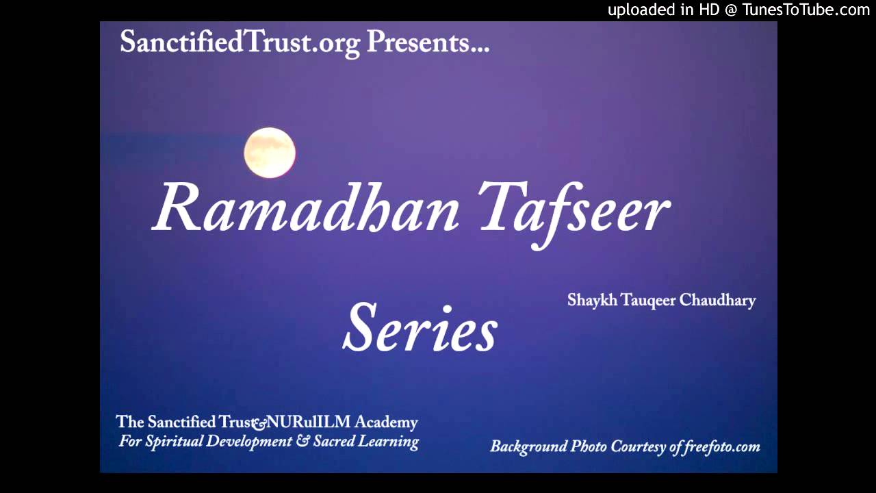Tafseer of Surah Mumtahinah (Part 2/2) :: Shaykh Tauqeer Chaudhary, SanctifiedTrust.org
