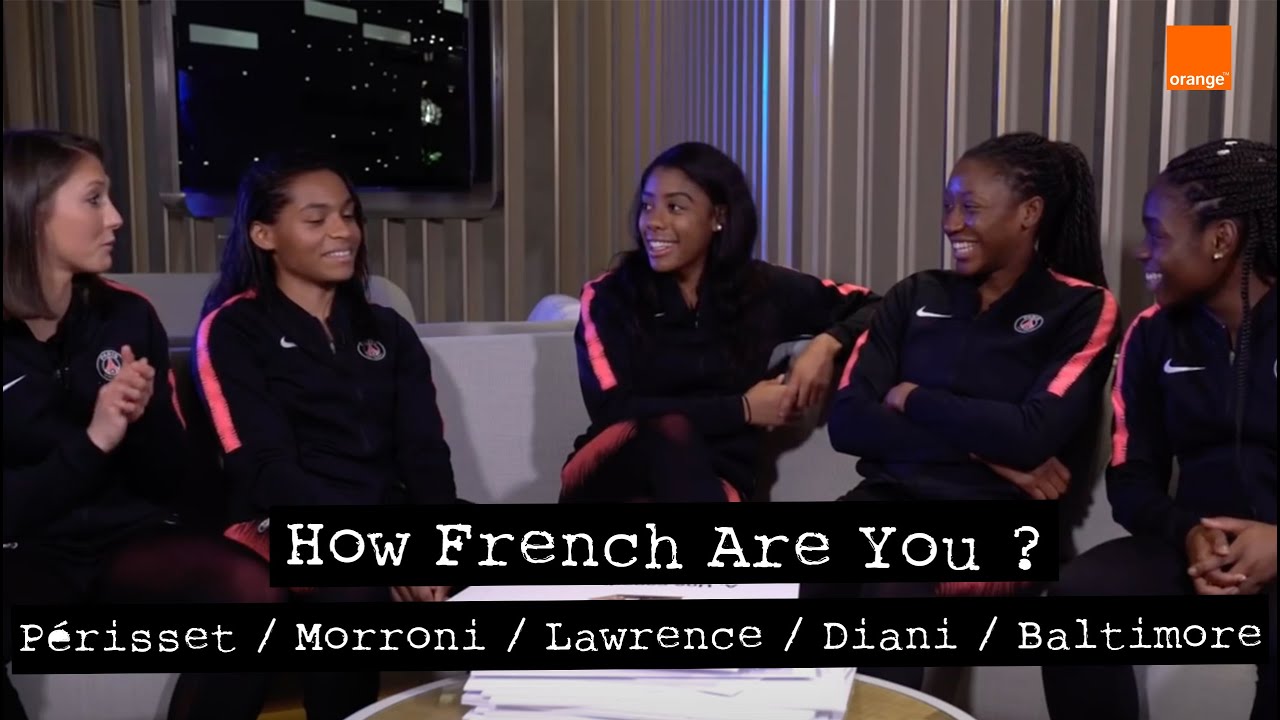 LAWRENCE/PÉRISSET/MORRONI/DIANI/BALTIMORE | How French are You ? | Team Orange Football