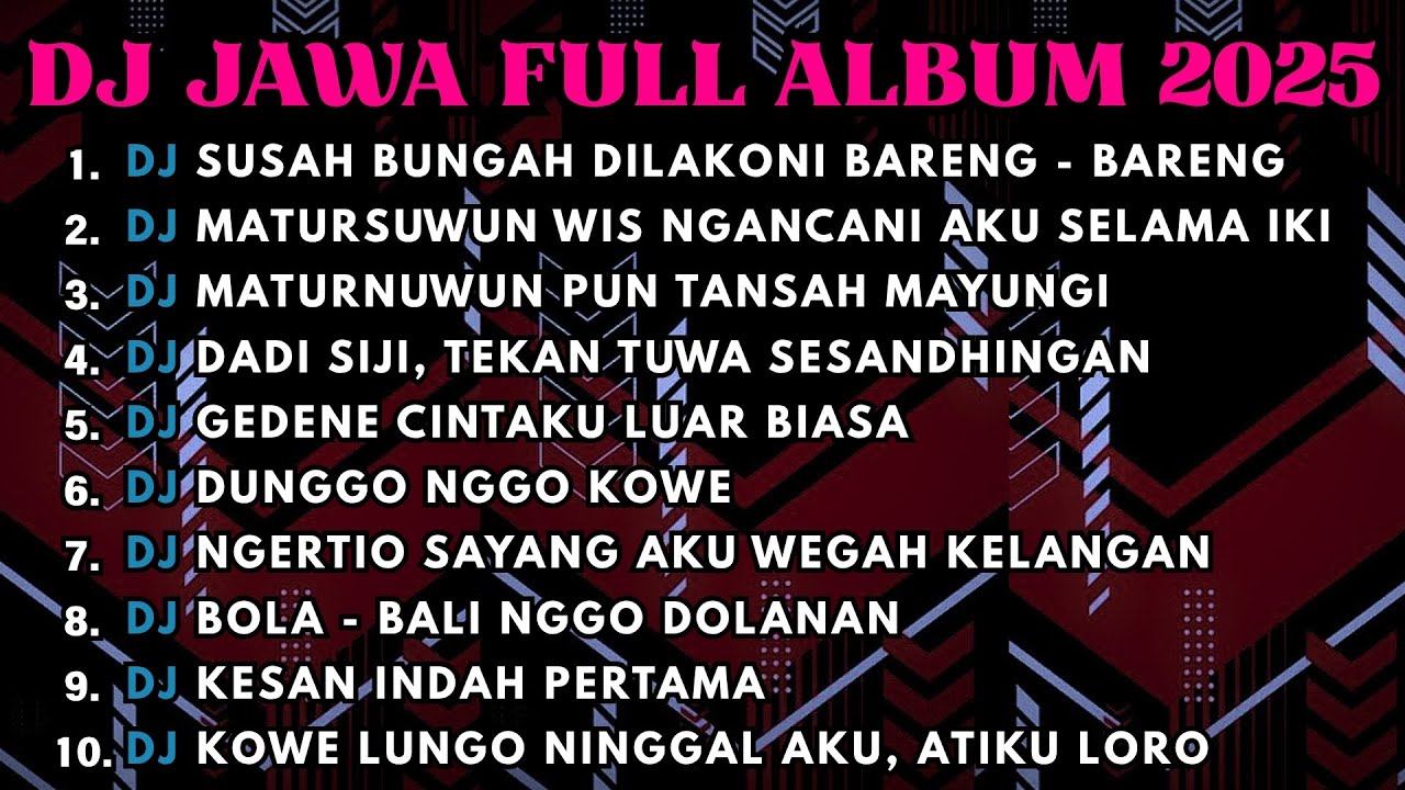 DJ JAWA FULL ALBUM FULL BASS TERBARU 2025 DJ VIRAL