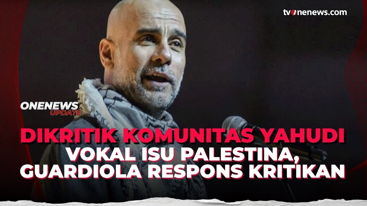 Pep Respons Kritik dari Dewan Yahudi Greater soal Isu Palestina | OneNews Update