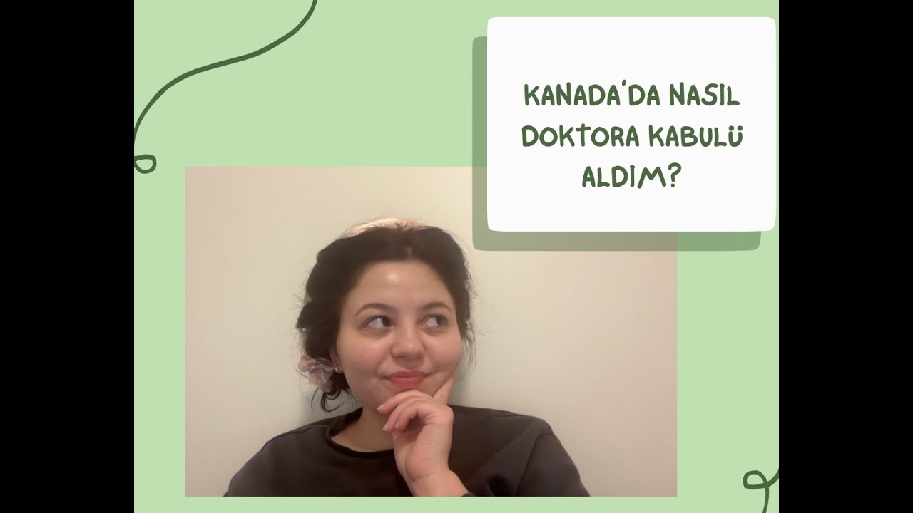 KANADA'DA PSİKOLOJİ DOKTORASI NASIL YAPILIR? KANADA'DAN NASIL DOKTORA KABULÜ ALDIM?