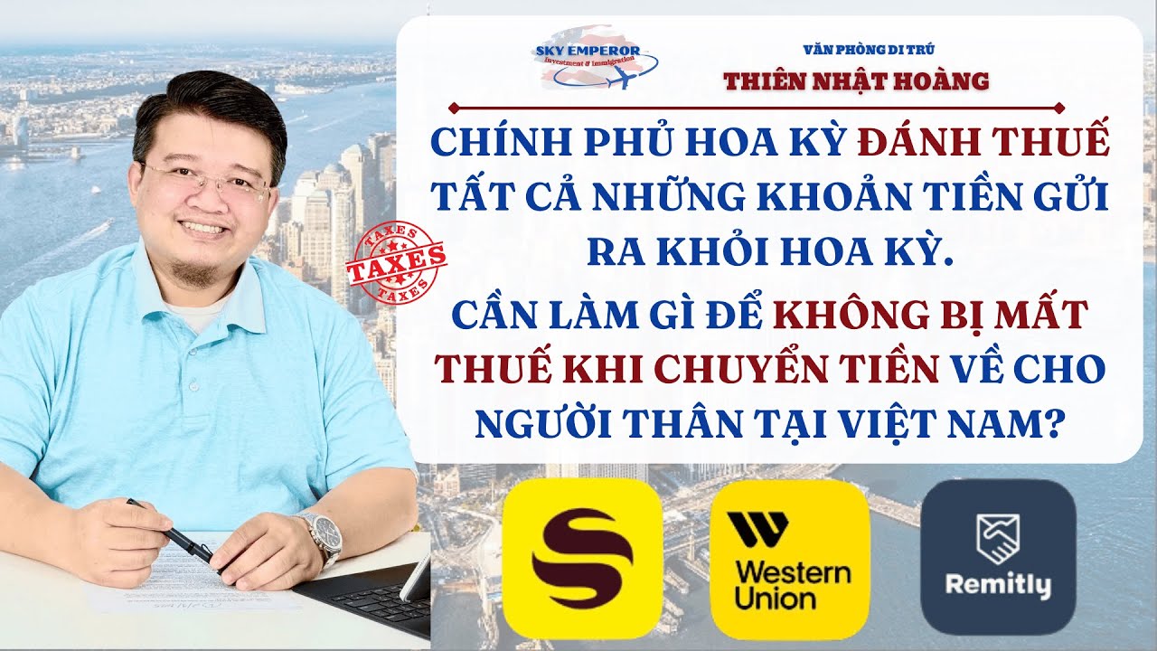 #138 | Chính phủ Mỹ đánh thuế toàn bộ tiền gửi ra khỏi Mỹ LÀM SAO TRÁNH | VP Di Trú Thiên Nhật Hoàng