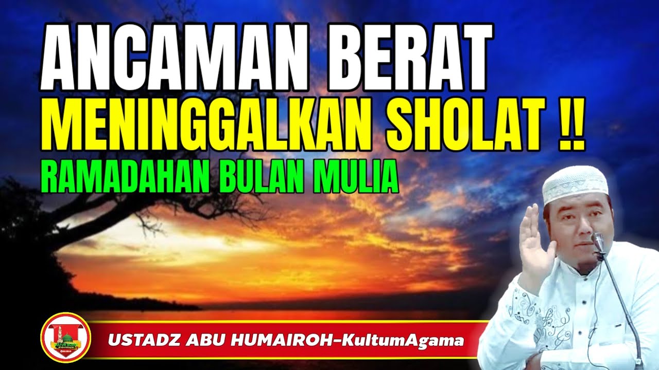 ANCAMAN BERAT MENINGGALKAN SHOLAT LIMA WAKTU @KajianOnline744 USTADZ ABU HUMAIROH 