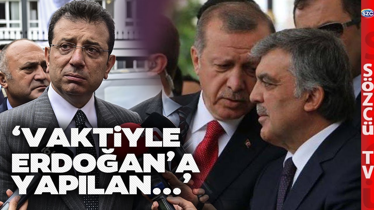 Abdullah Gül'den Erdoğan'ı Kızdıracak Ekrem İmamoğlu Açıklaması! Eskileri Hatırlattı