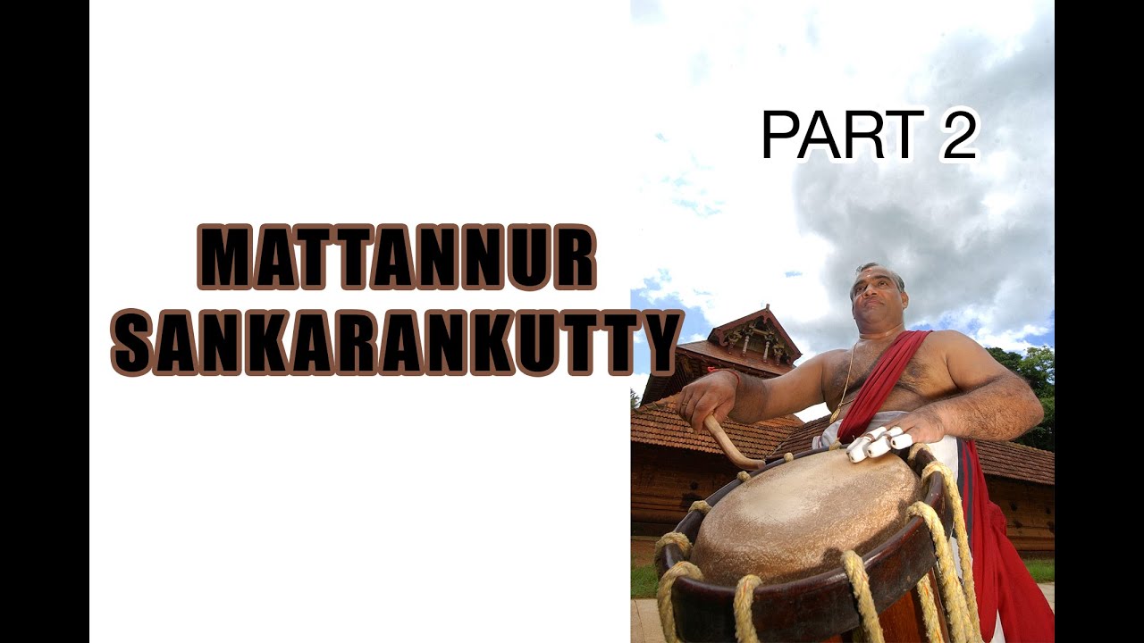 MATTANNUR SANKARANKUTTY | Full Documentary Film | Shahnavaskhan | Part 2