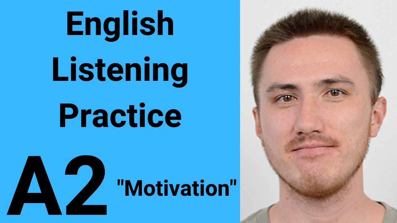 A2 English Listening Practice - Motivation
