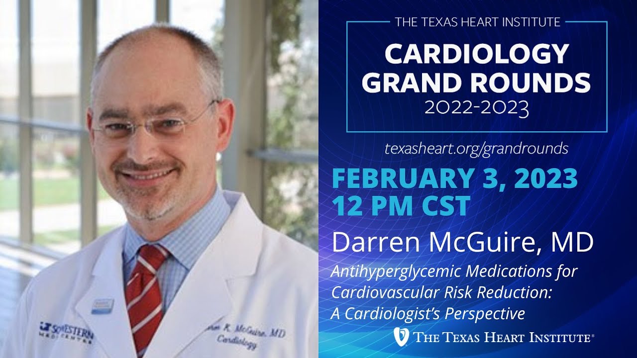 Darren K. McGuire | Antihyperglycemic Medications for Cardiovascular Risk Reduction