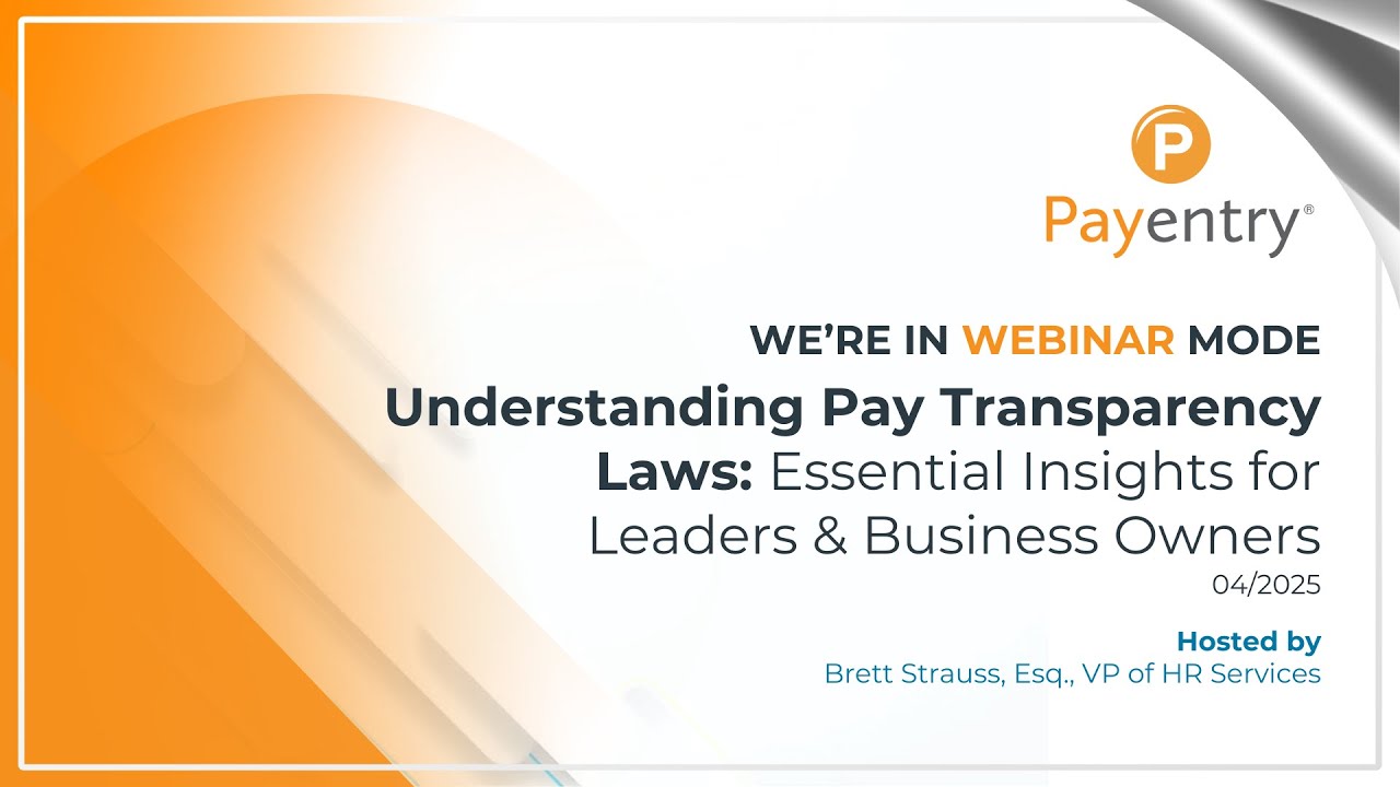 Understanding Pay Transparency Laws: Essential Insights for Leaders & Business Owners [Webinar]