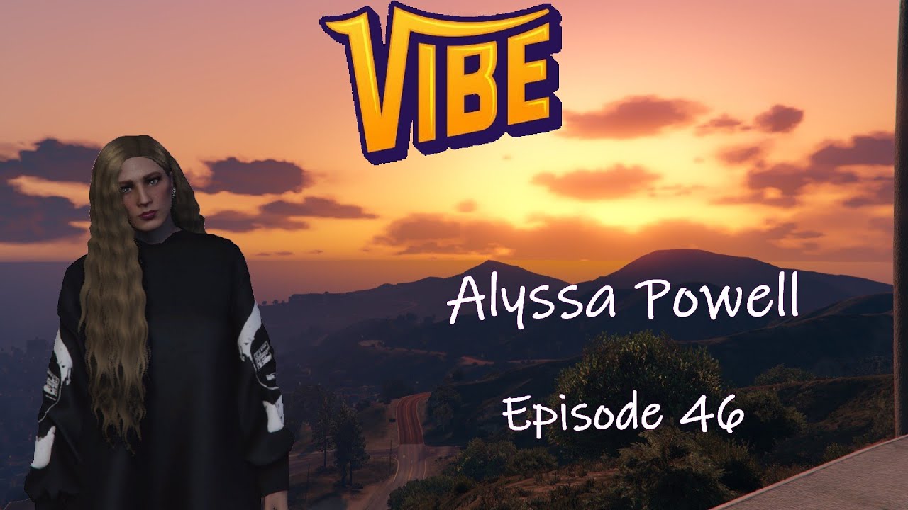 [Vibe] Alyssa Powell - Ep 046