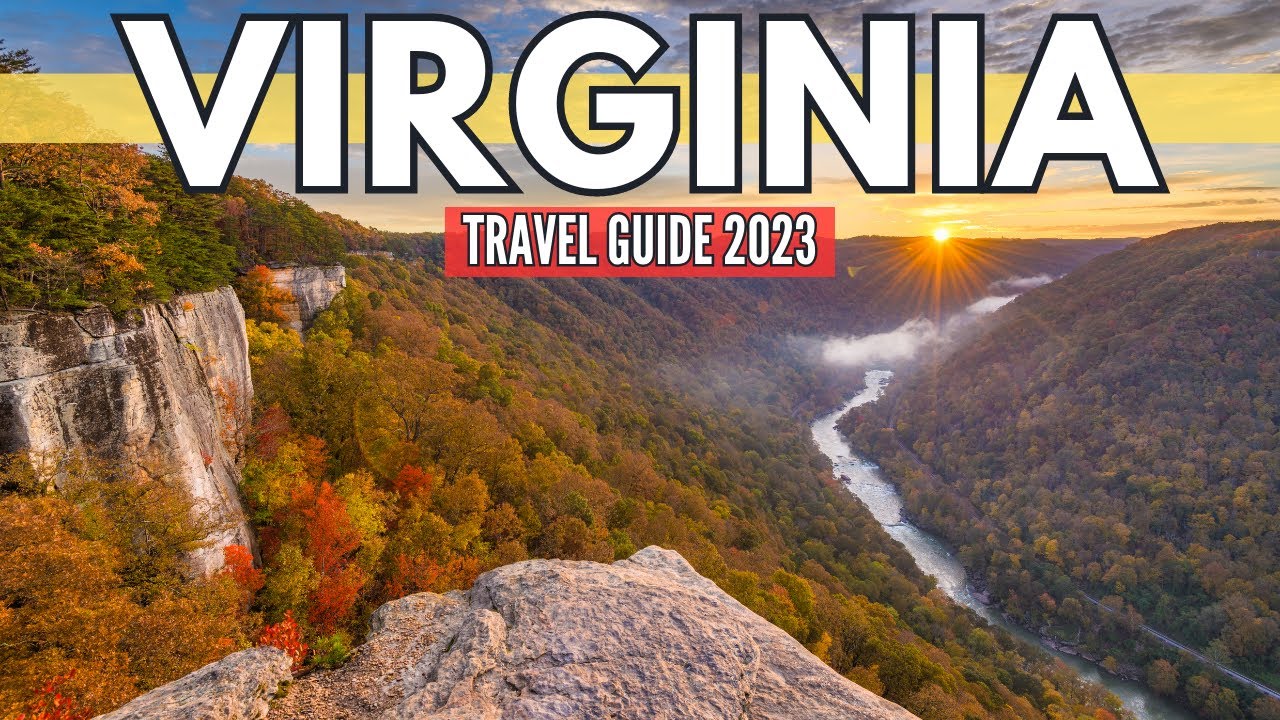 Virginia Travel Guide: Exploring the Historic Heart of America | US