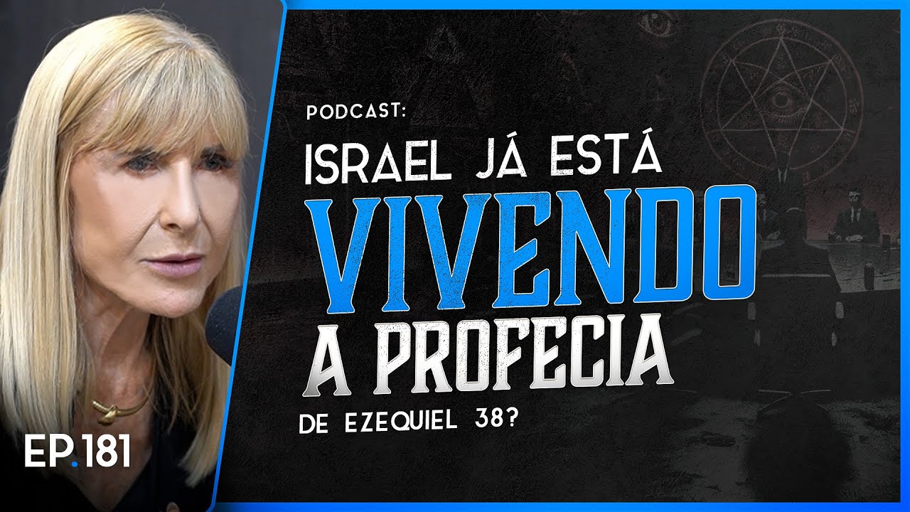 ISRAEL JÁ ESTÁ VIVENDO A PROFECIA DE EZEQUIEL 38? - Nayra PodCast - 181