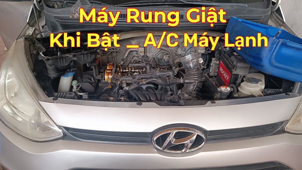 Máy Rung Giật Khi Mở Máy Lạnh Bật A/C, Huyndai i10 thay ron nắp cò thay bu-gi, Cách kiểm tra mobin
