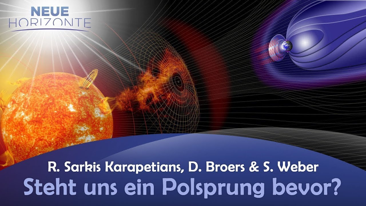 Steht uns ein Polsprung bevor? Dieter Broers, Sandra, Robert Sarkis Karapetians | Neue Horizonte TV