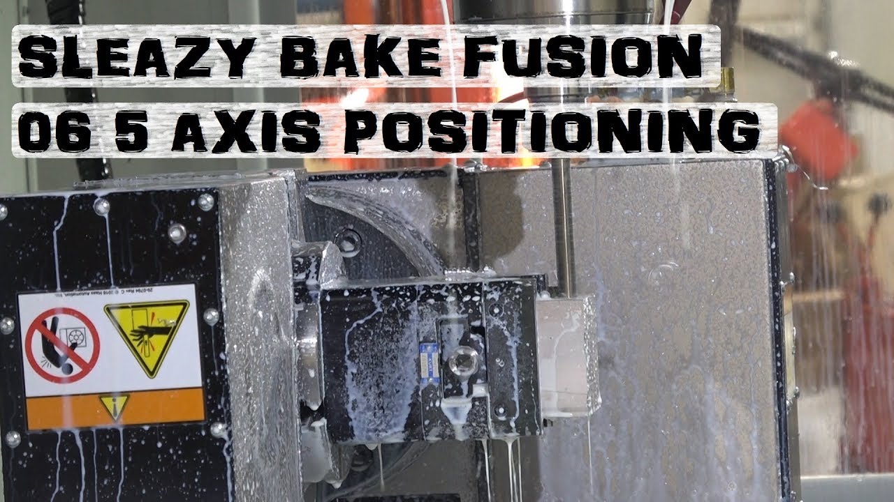 Speedy Fusion 360 Ep. 06 5 Axis Positioning