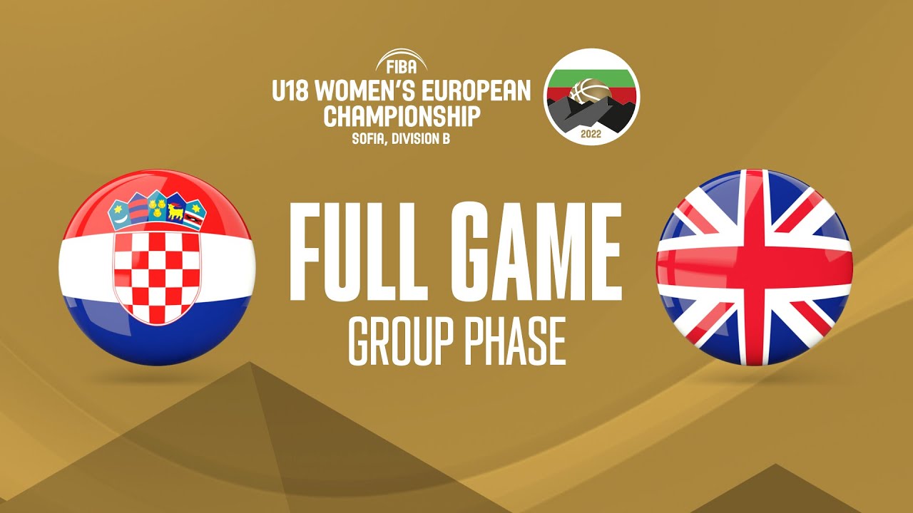 Croatia v Great Britain | Full Basketball Game | FIBA U18 Women's European Championship 2022 - Div B