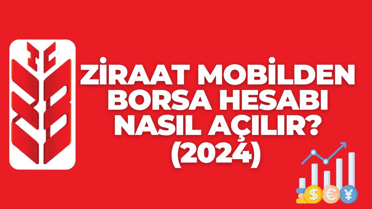 Ziraat Bankası Borsa Hesabı Nasıl A&ccedil;ılır? (2024)