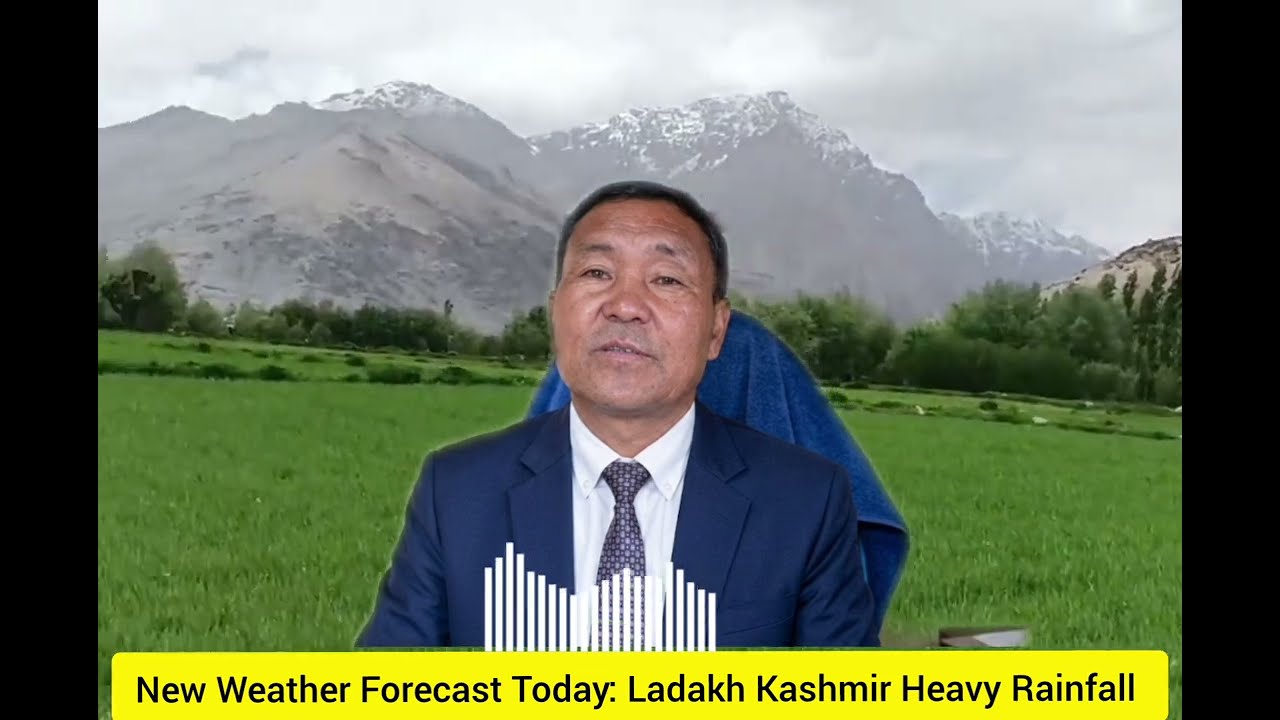 New Weather Forecast Today: Ladakh Kashmir Heavy Rainfall Alert By Sonam Lotus