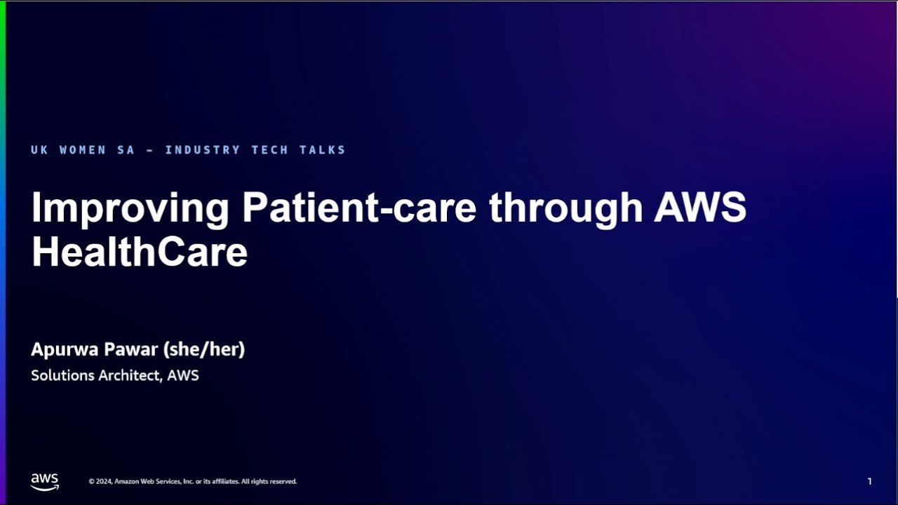 Episode 7 - Improving Patient Care using AWS Health Care Services | Amazon Web Services