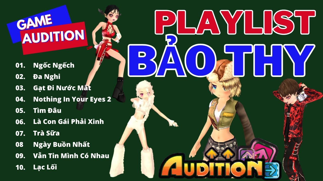 [Game Audition] - Tuyển Tập Nhạc Bảo Thy Game Audition, nhạc hoài niệm 8x-9x (P1)