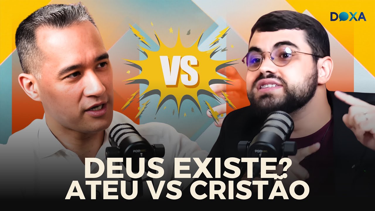 DEBATE: DEUS EXISTE? CRISTÃO vs ATEU (DOXA)
