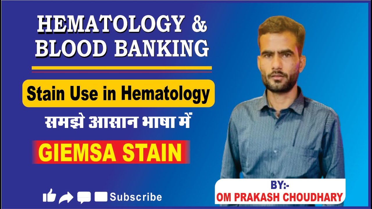 Giemsa Stain, Stain Use In Hematology, Romanowsky Stain, Leishman Stain,  Staining By- OP Choudhary