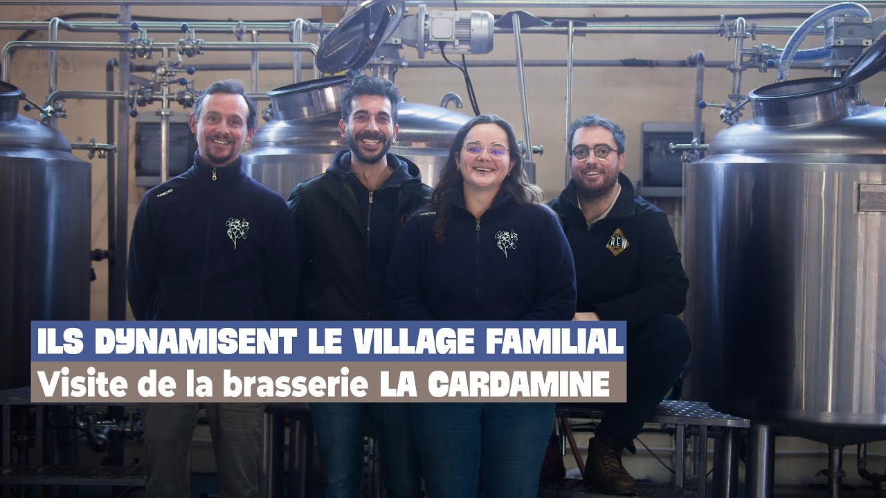 Ils dynamisent l'activité du village familial ! Visite de la brasserie La Cardamine