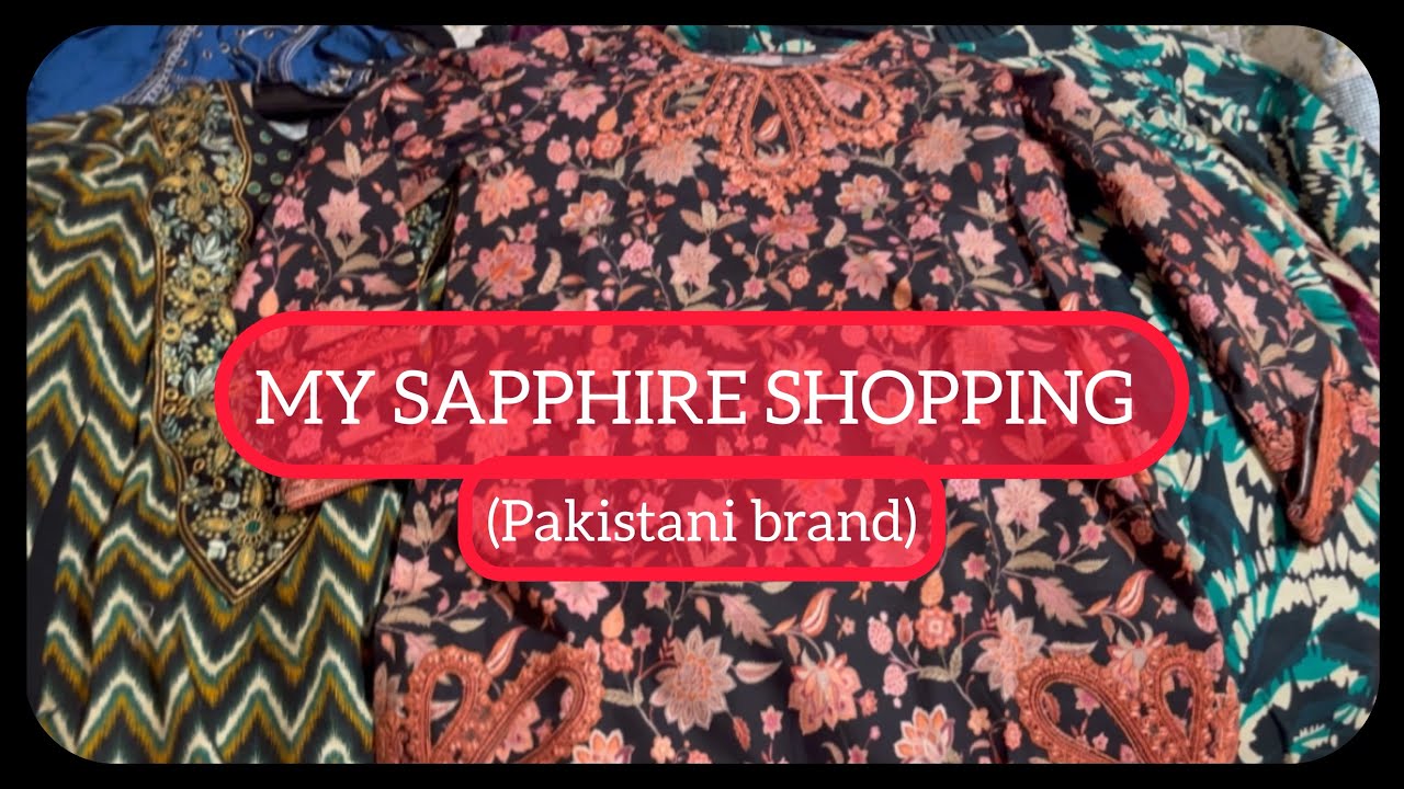 My Sapphire Shopping 🛍️ | Pakistan se kapry mangwae | Shopping Haul