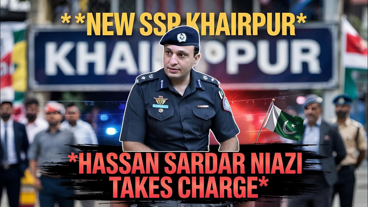 Ssp Hasan Sardar Niazi took charge as SSP Khairpur