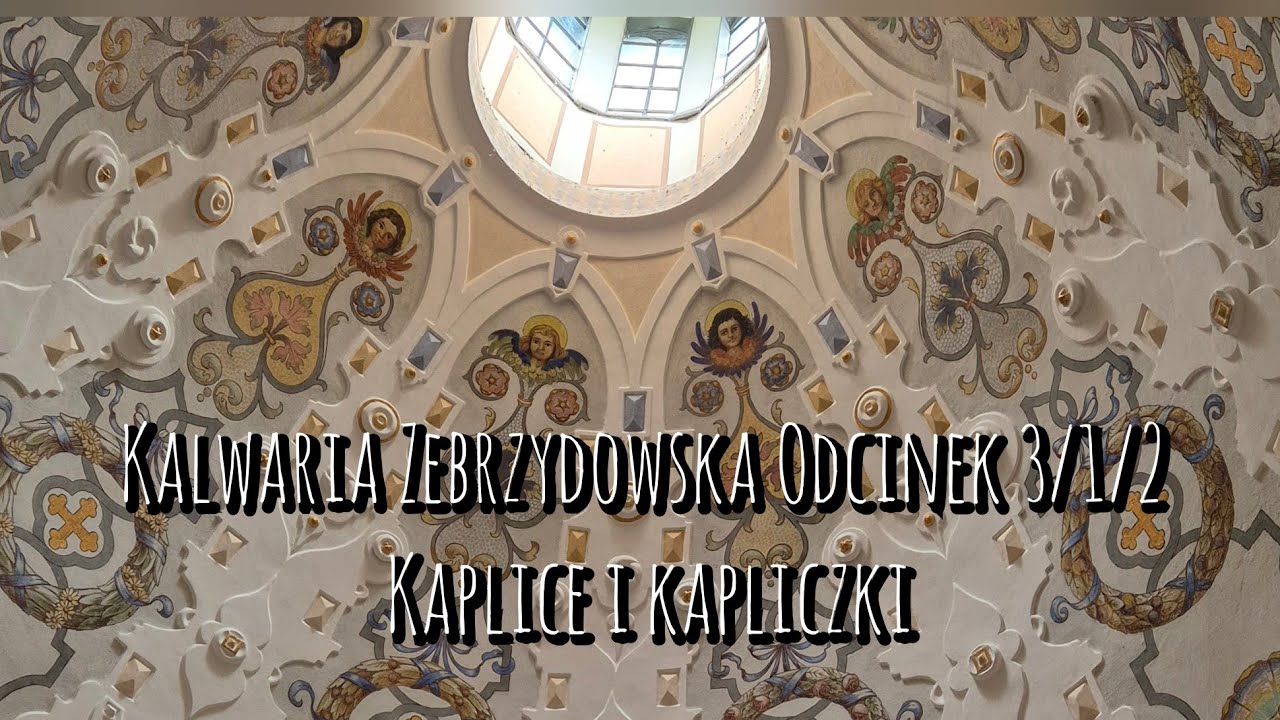Kalwaria Zebrzydowska Odcinek (3/1/2) Kaplice i kapliczki