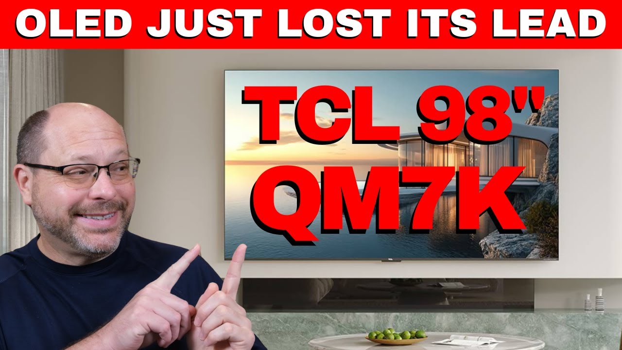 OLED Just Lost It's Lead - TCL 98