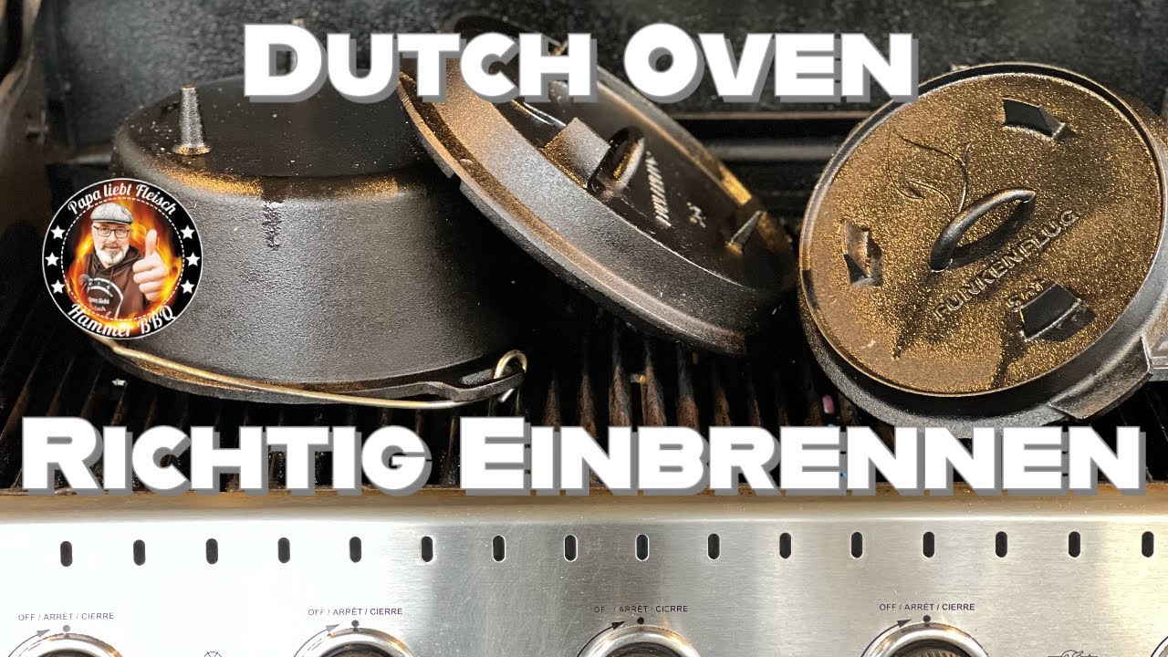 Ich erkläre euch wie man einen Dutch Oven richtig einbrennt