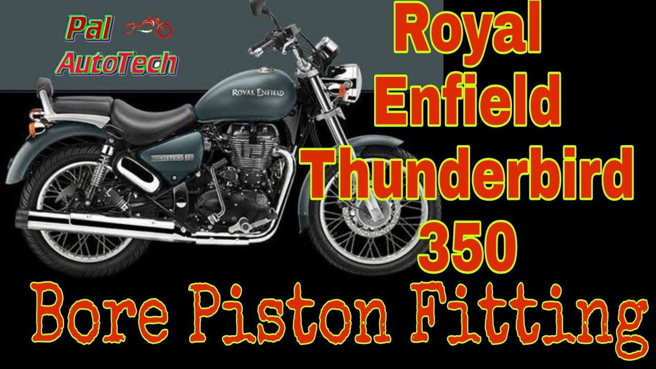 Royal Enfield Thunderbird 350 Bore Piston Fitting Tutorials |  Bullet 350 Bore Piston Restoration