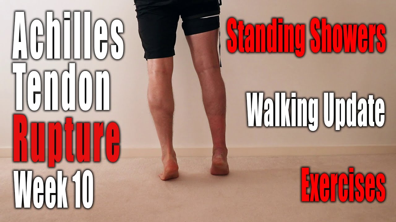 Achilles Tendon Rupture, Non-Surgical Recovery | Week 10: Walking, Standing Showers and Exercises
