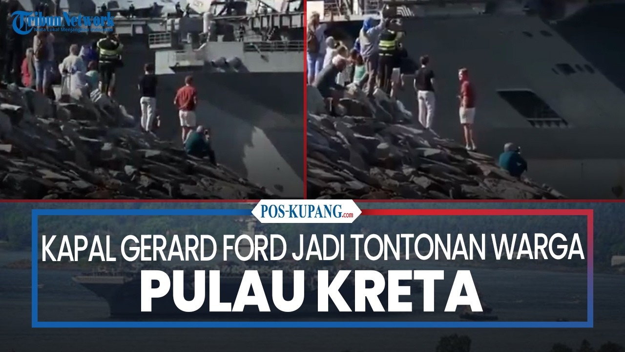Kapal Induk Gerard Ford Jadi Tontonan Warga Pulau Kreta
