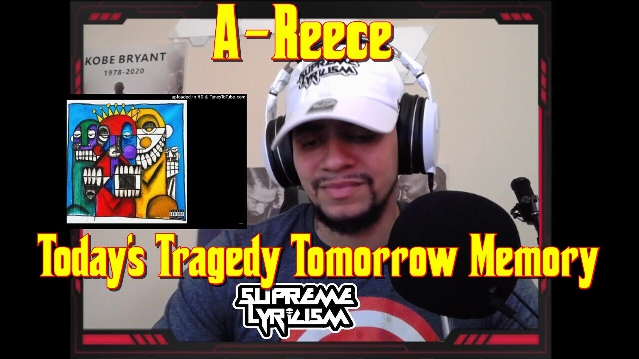 HERE WE GO!!! A-Reece - Today's Tragedy Tomorrow Memory REACTION