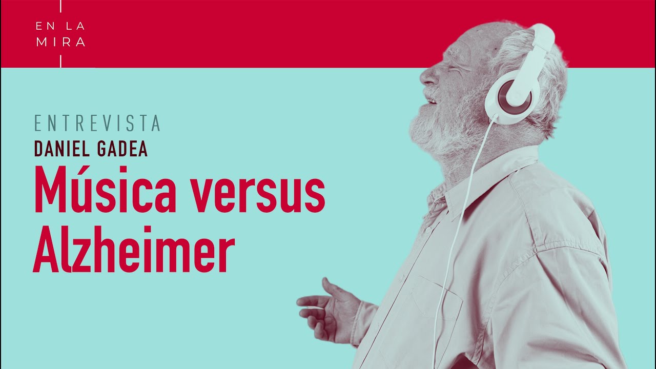 Música versus Alzheimer | En La Mira