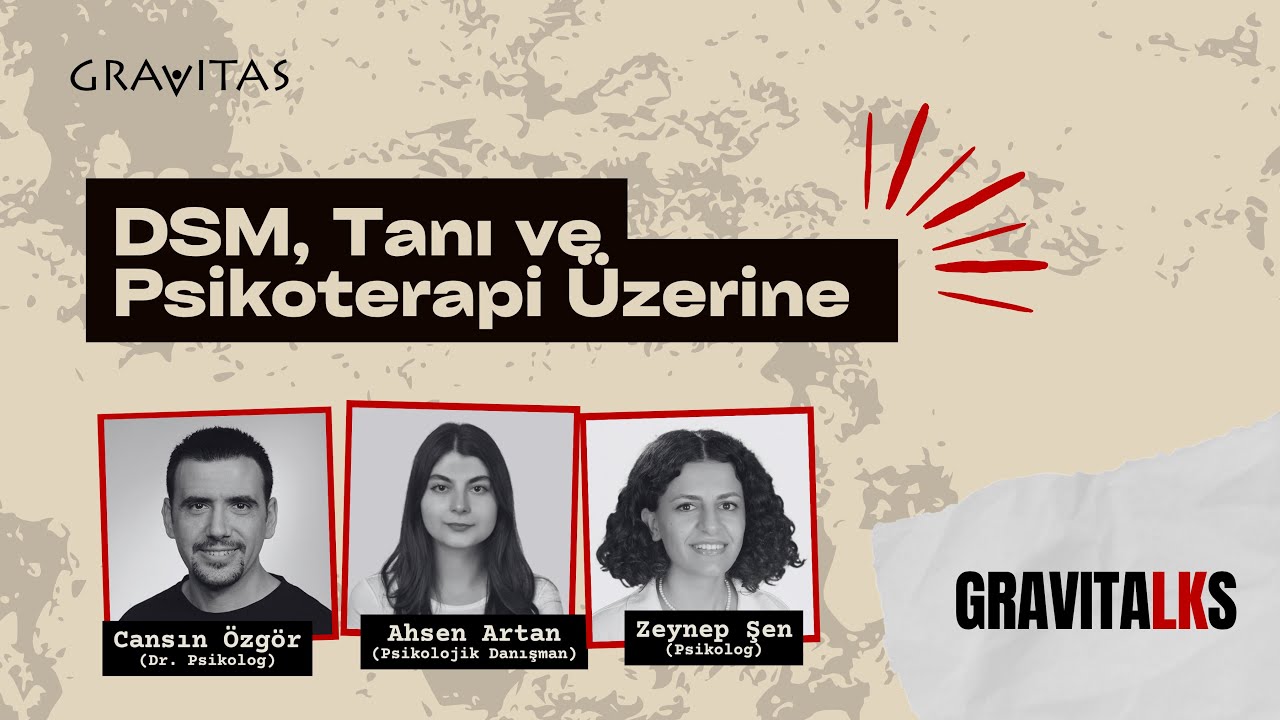 GRAVITALKS - DSM, Tanı ve Psikoterapi Üzerine