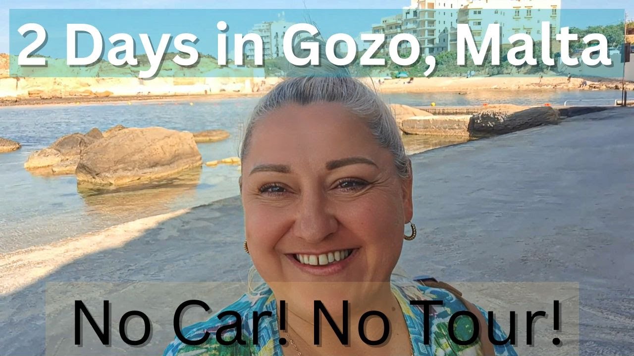 2 Days in Gozo Malta. No Car and No Tour!