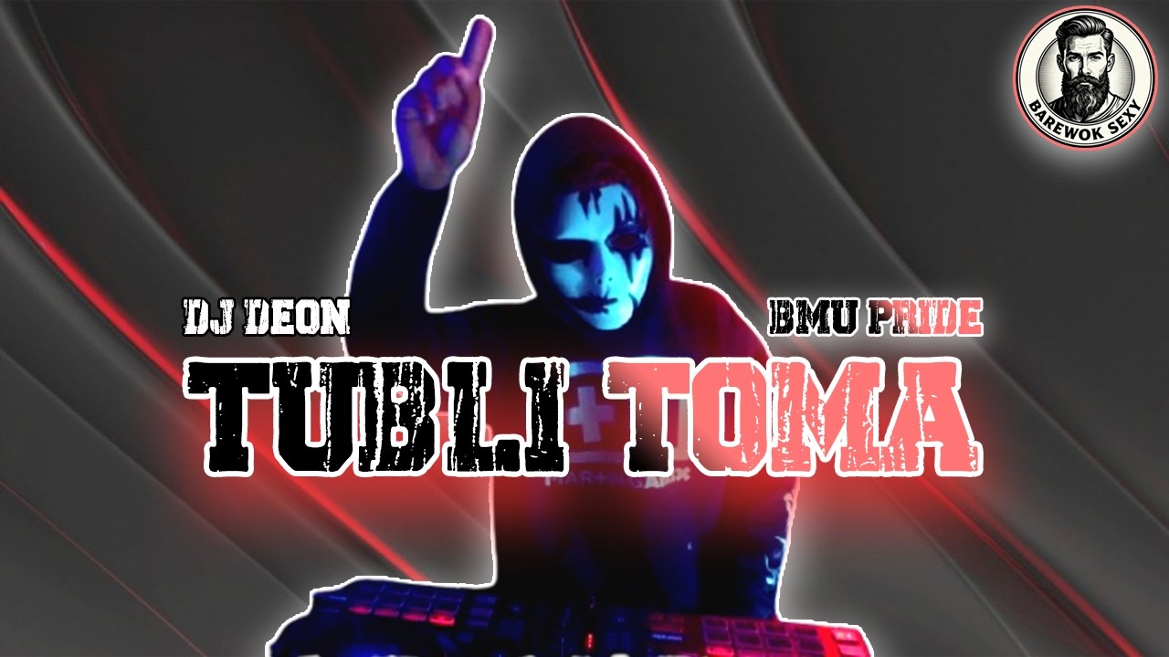 DJ DEON TUBLI TOMA (BMU PRIDE)