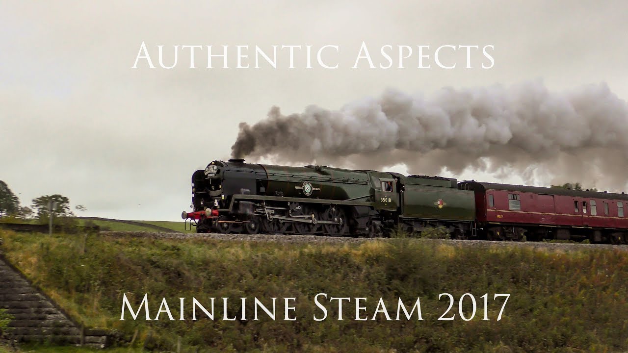 Heralds of Steam | British Mainline Steam 2017