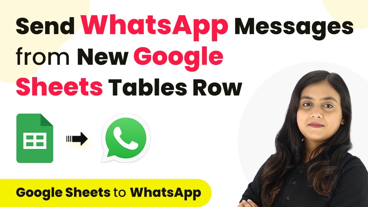 How to Send Automated WhatsApp Messages from New Google Sheets Tables Row