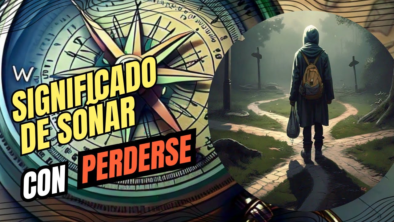 &iquest;Qu&eacute; significa so&ntilde;ar con estar perdido? Interpretaci&oacute;n Psicol&oacute;gica, Espiritual y Numerol&oacute;gica