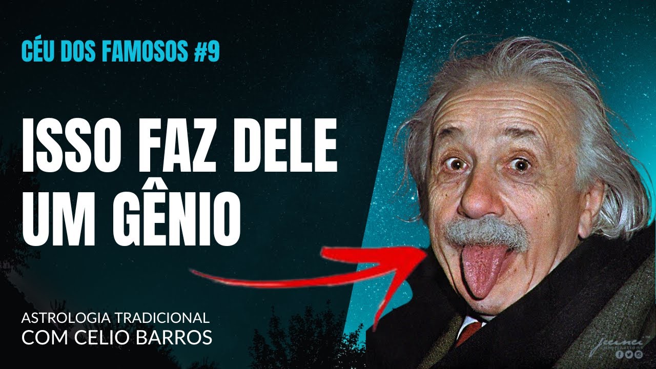 MAPA ASTRAL DE ALBERT EINSTEIN - Astrologia Tradicional com Celio Barros